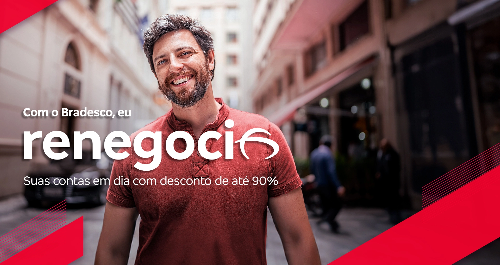 Com o Bradesco, eu renegocio - Suas contas em dia com desconto de até 90%